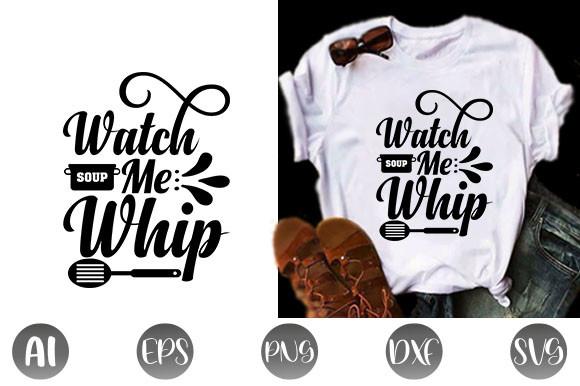 Watch Me Whip Svg Design