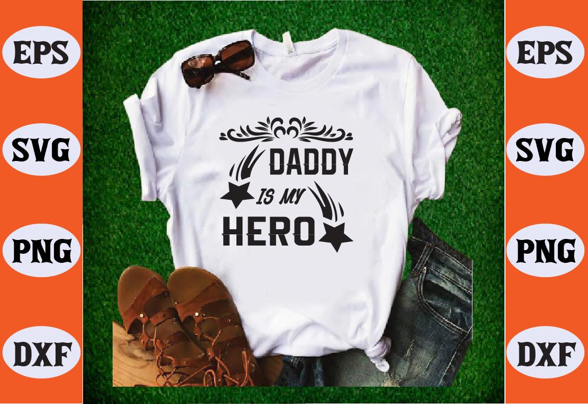 Daddy is My Hero Svg