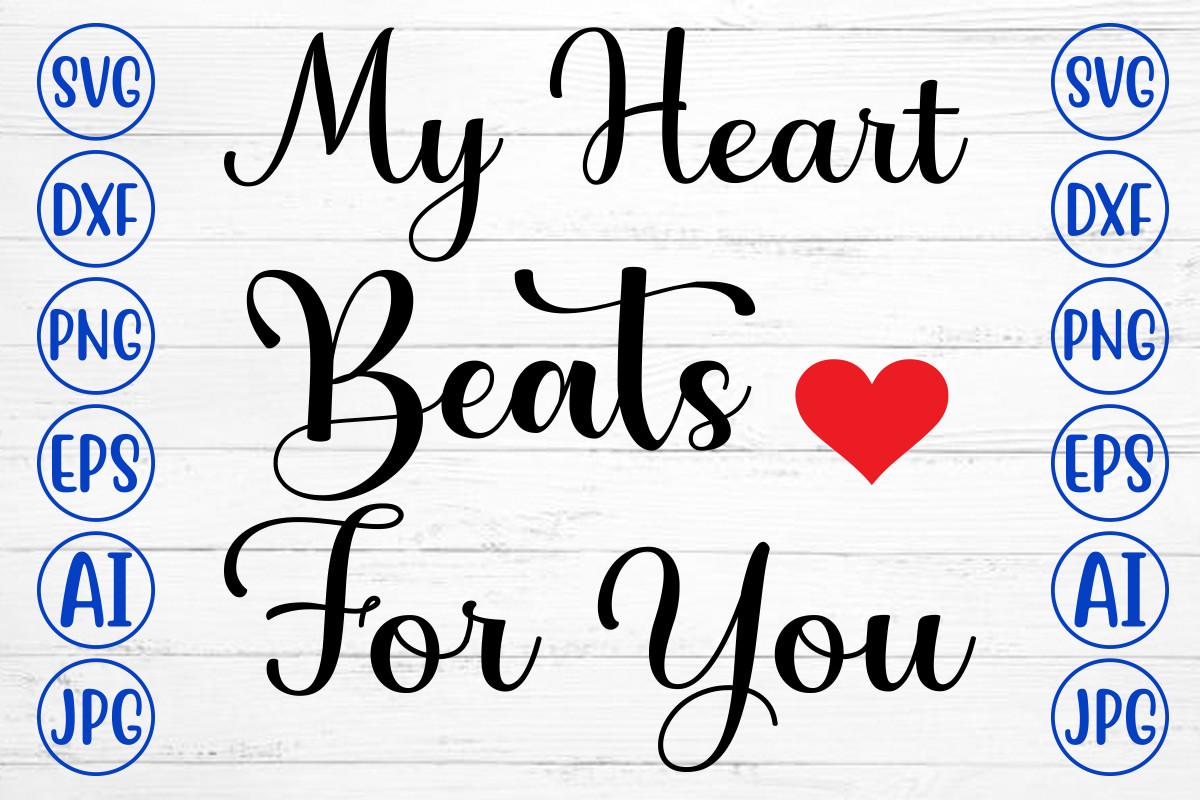 My Heart Beats for You Svg
