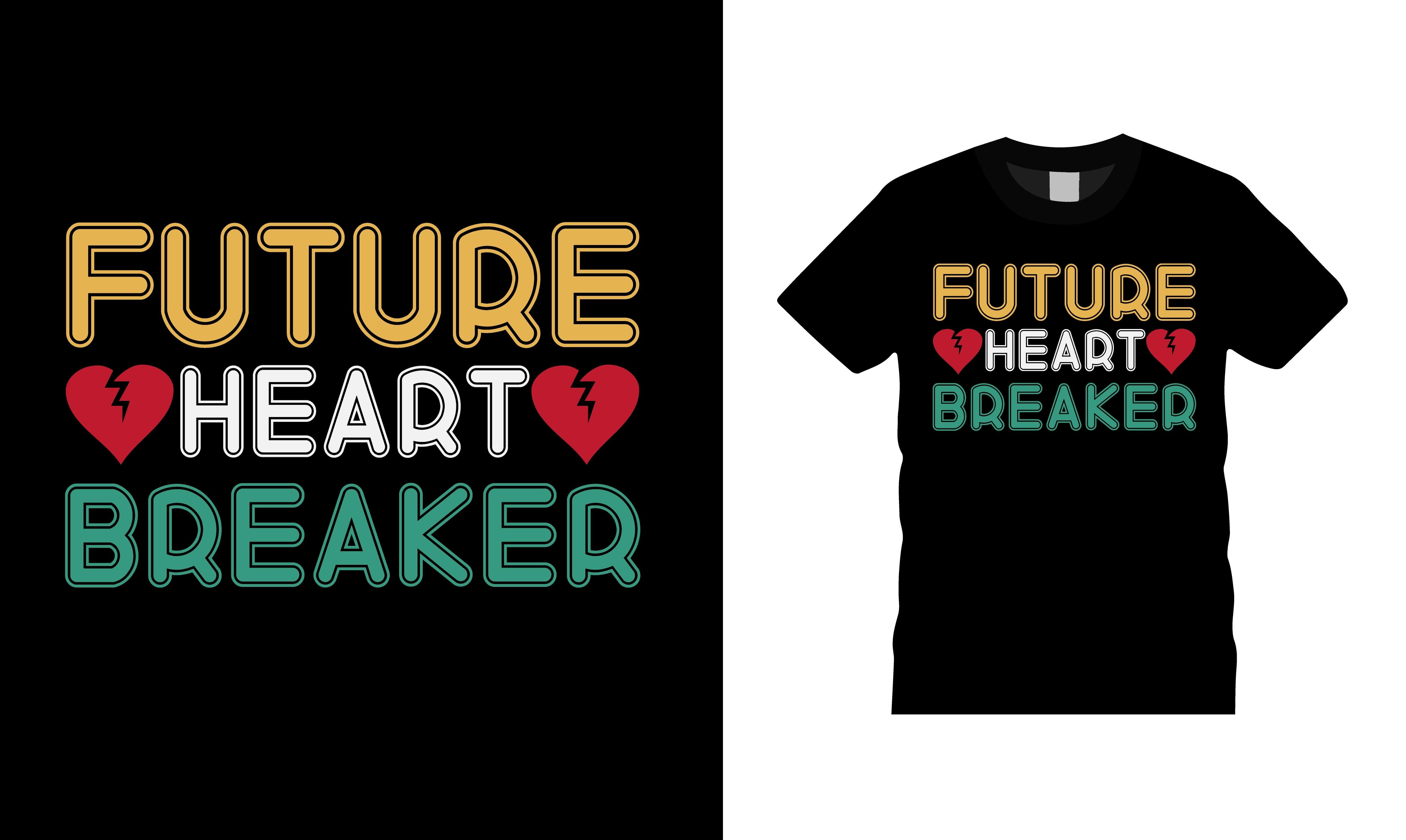 Future Heart Breaker T-shirt Design