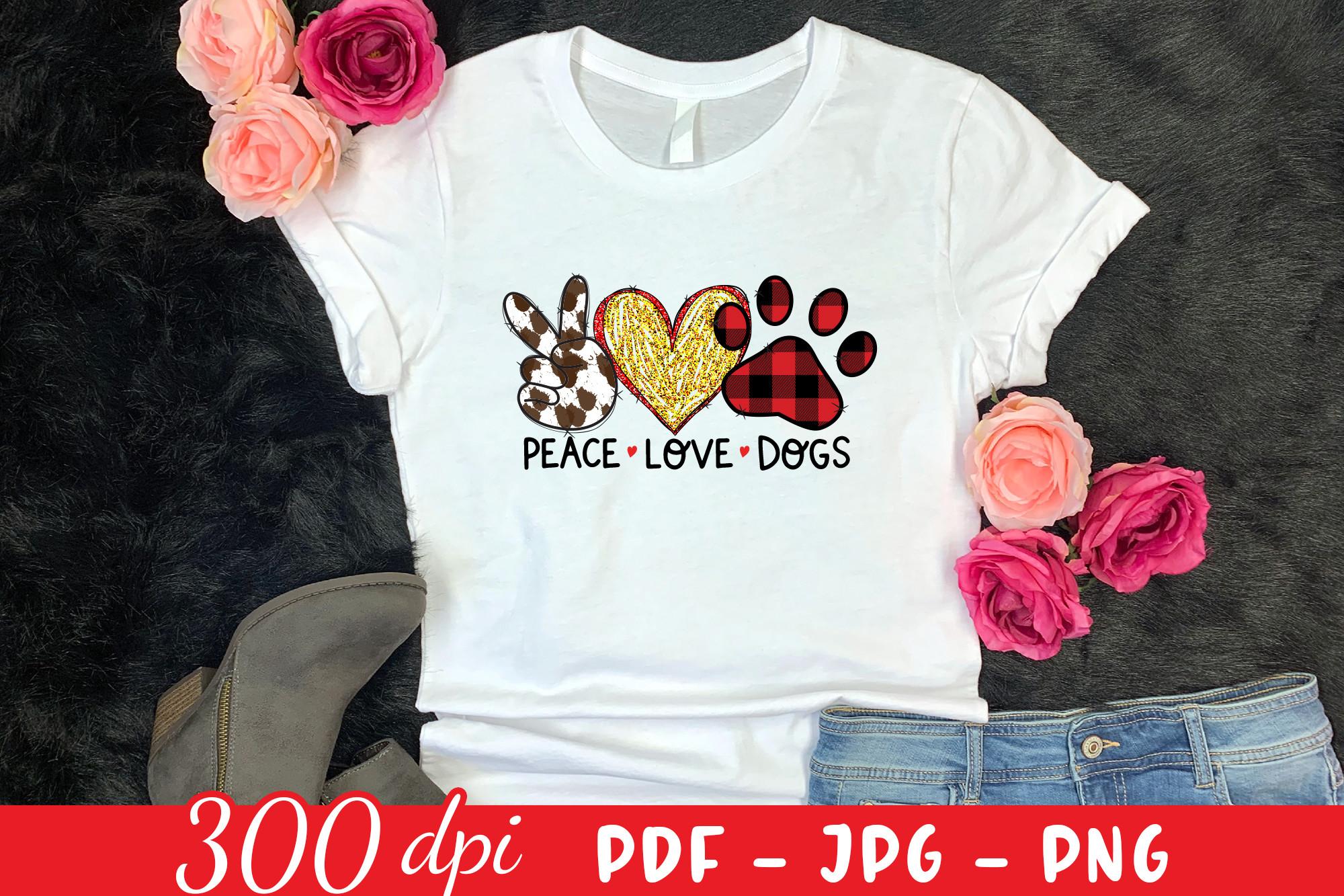 Peace Love Dogs Sublimation Design