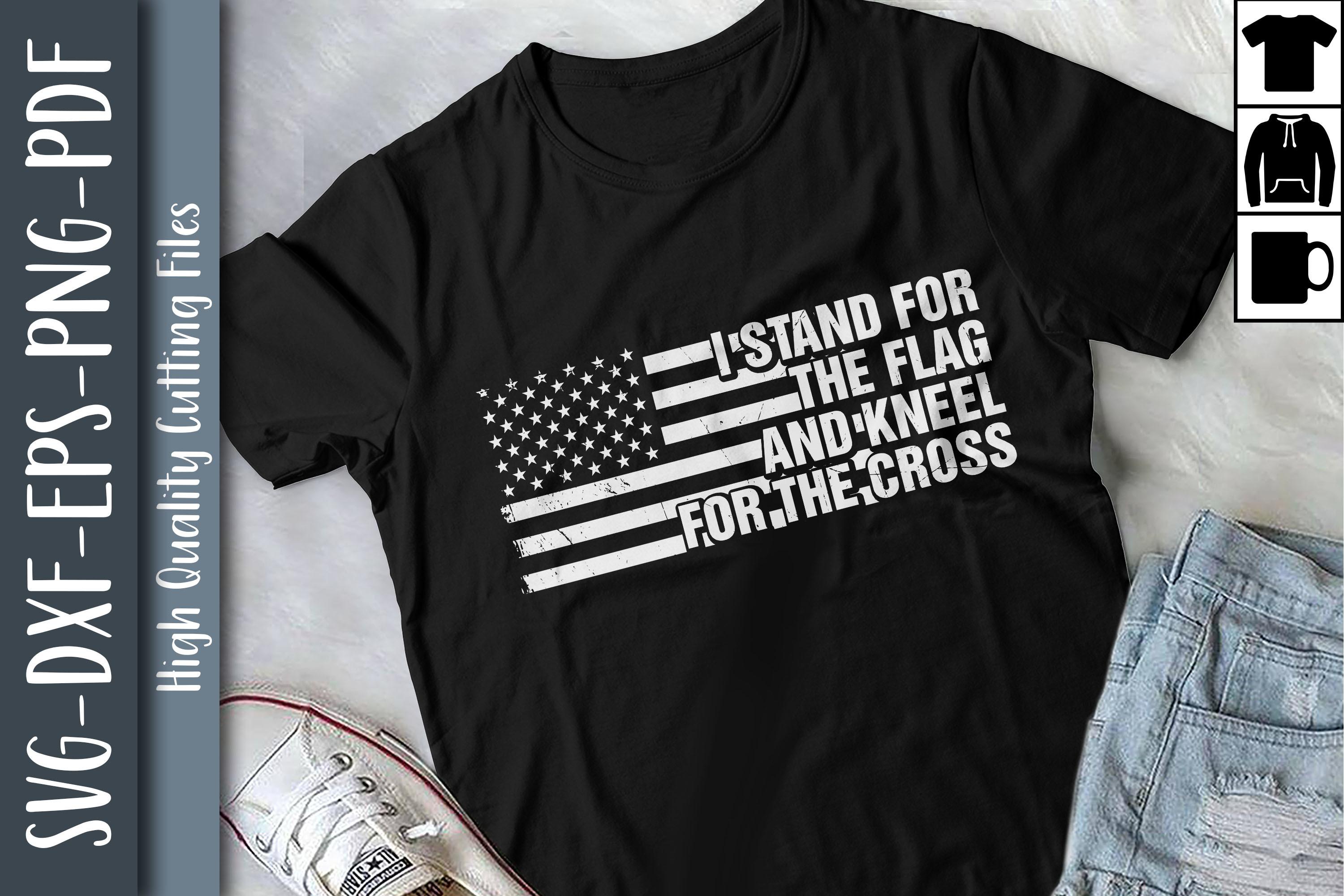 I Stand for the Flag Kneel for Cross