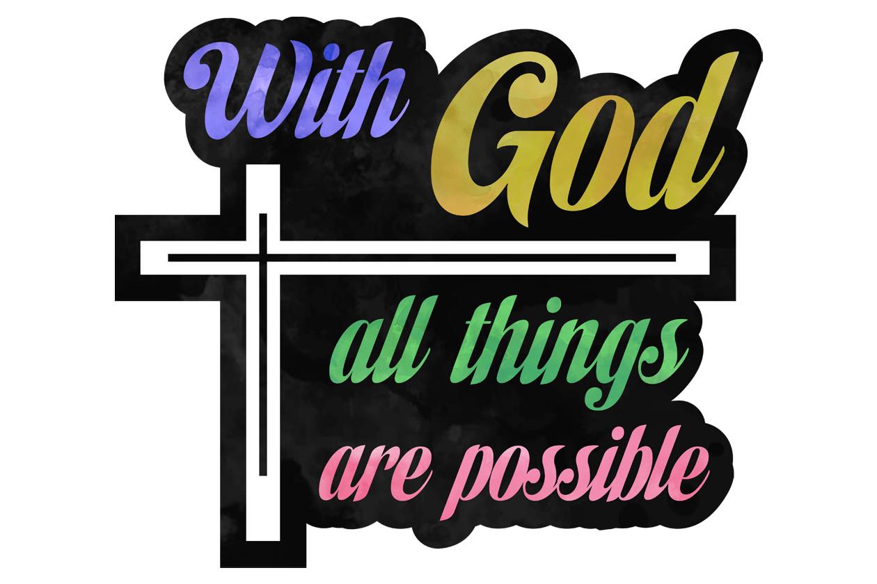 With God All Things Are Possible Png