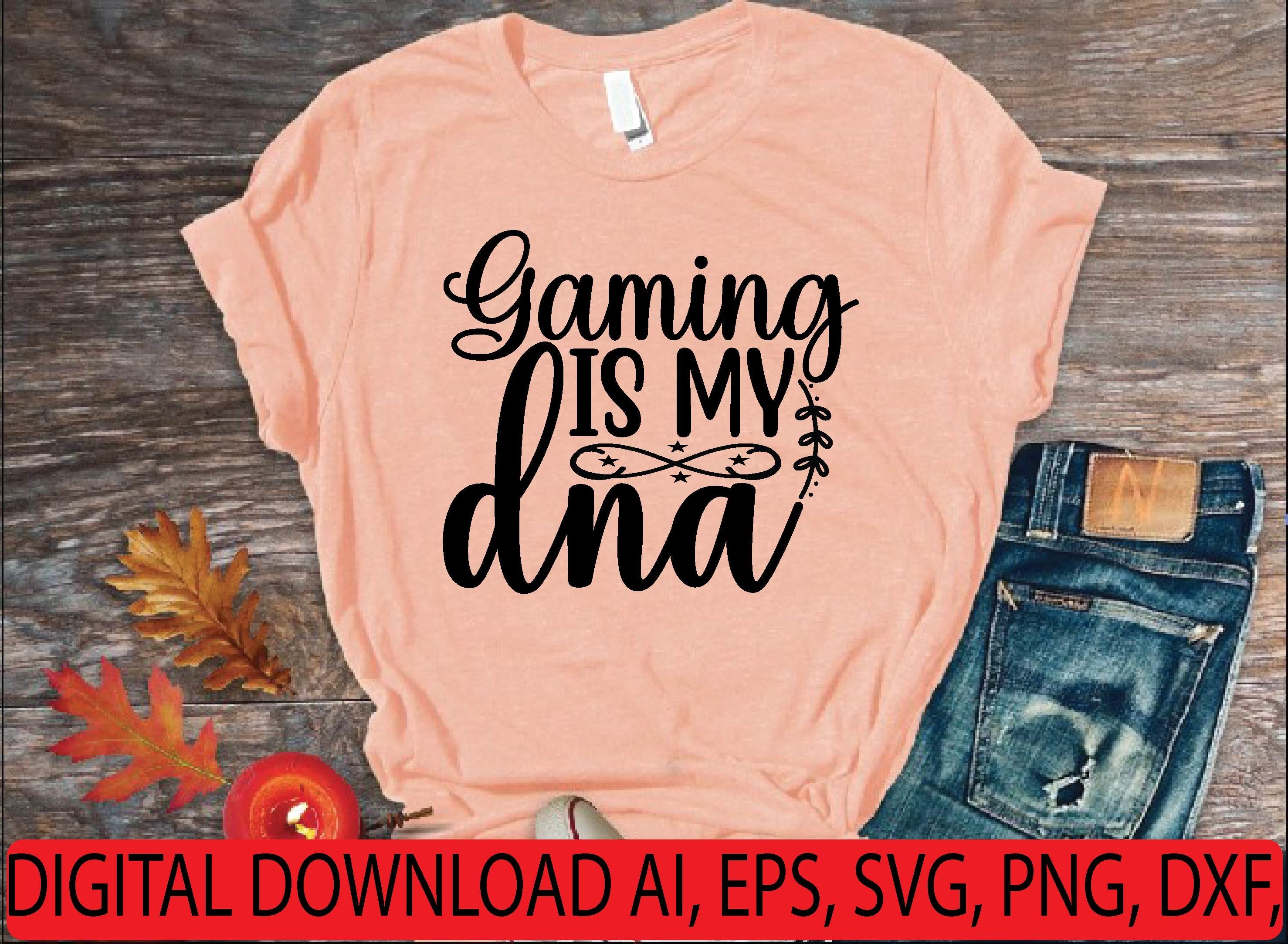 Gaming is My Dna Svg