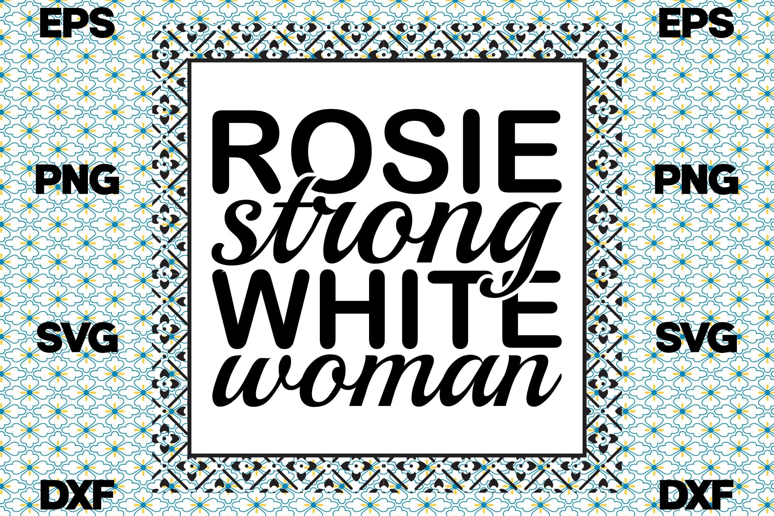 Strong Woman Svg Design, Rosie Strong Wh