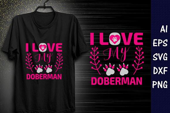 Dog Svg Design, I Love My Doberman