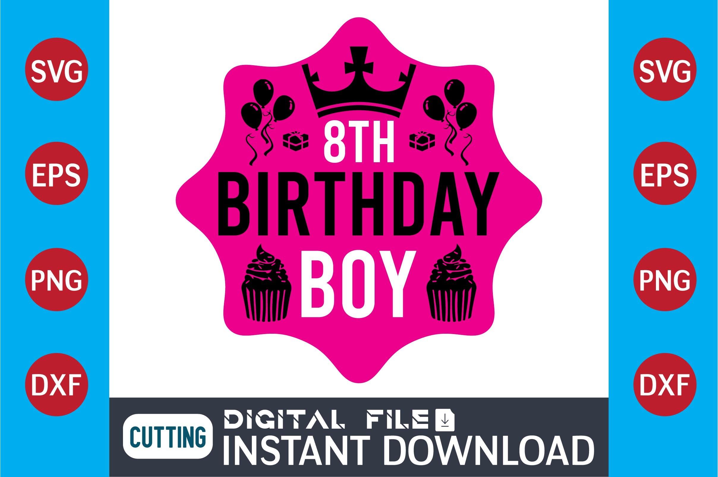 8th Birthday Boy  SVG Design