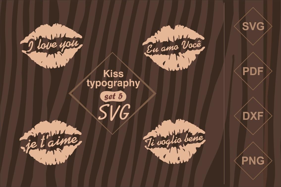 Kiss Typography - Awesome SVG Set - 5