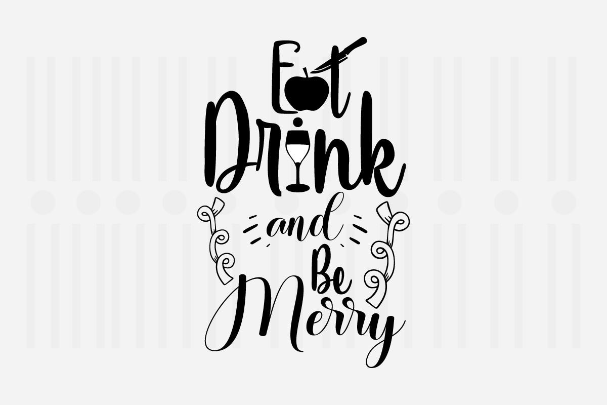 Eat, Drink, and Be Merry Svg