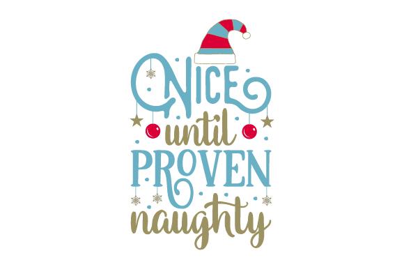 Nice Until Proven Naughty