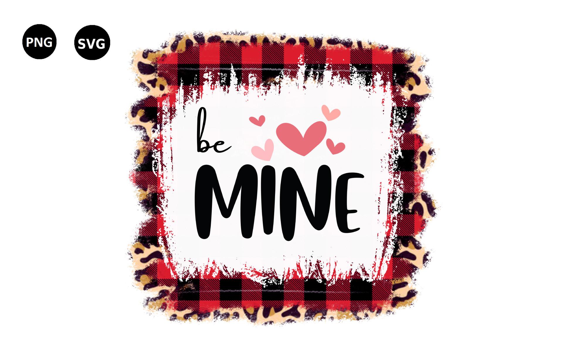 Be Mine Valentine Sublimation SVG PNG