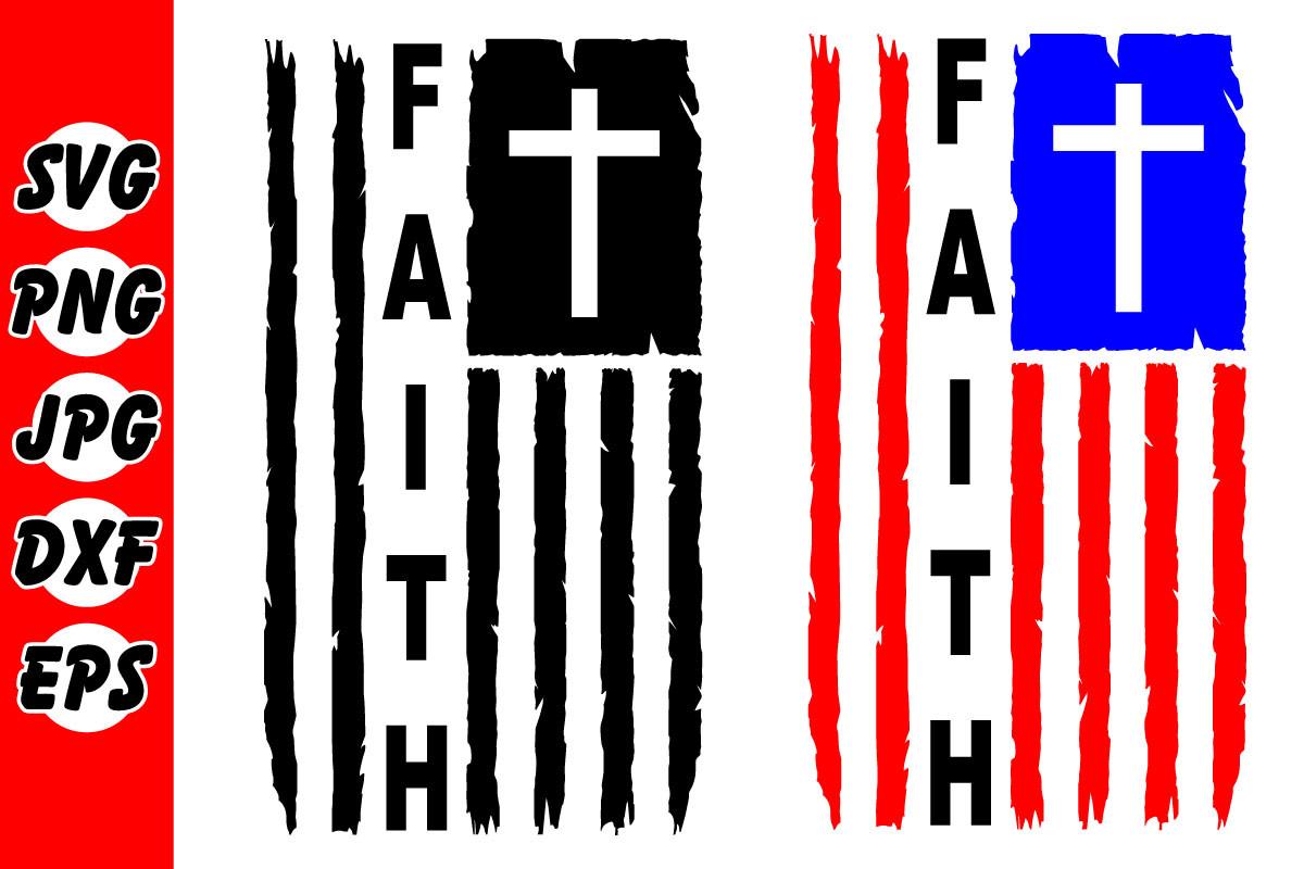 Faith Distressed American Flag SVG