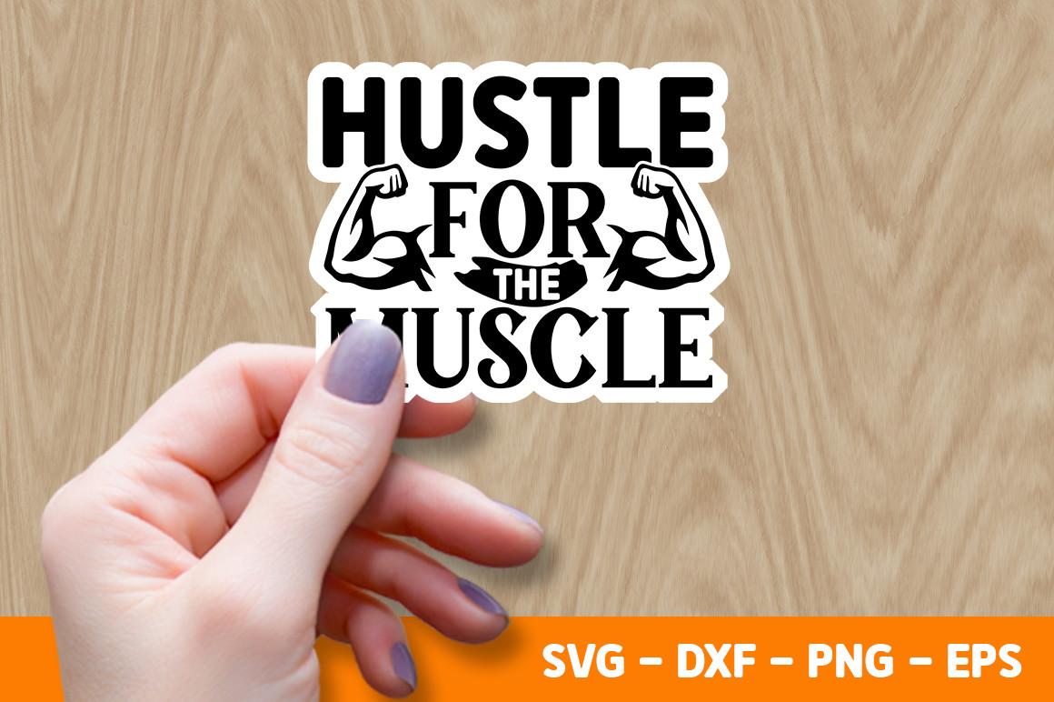 Hustle for the Muscle SVG
