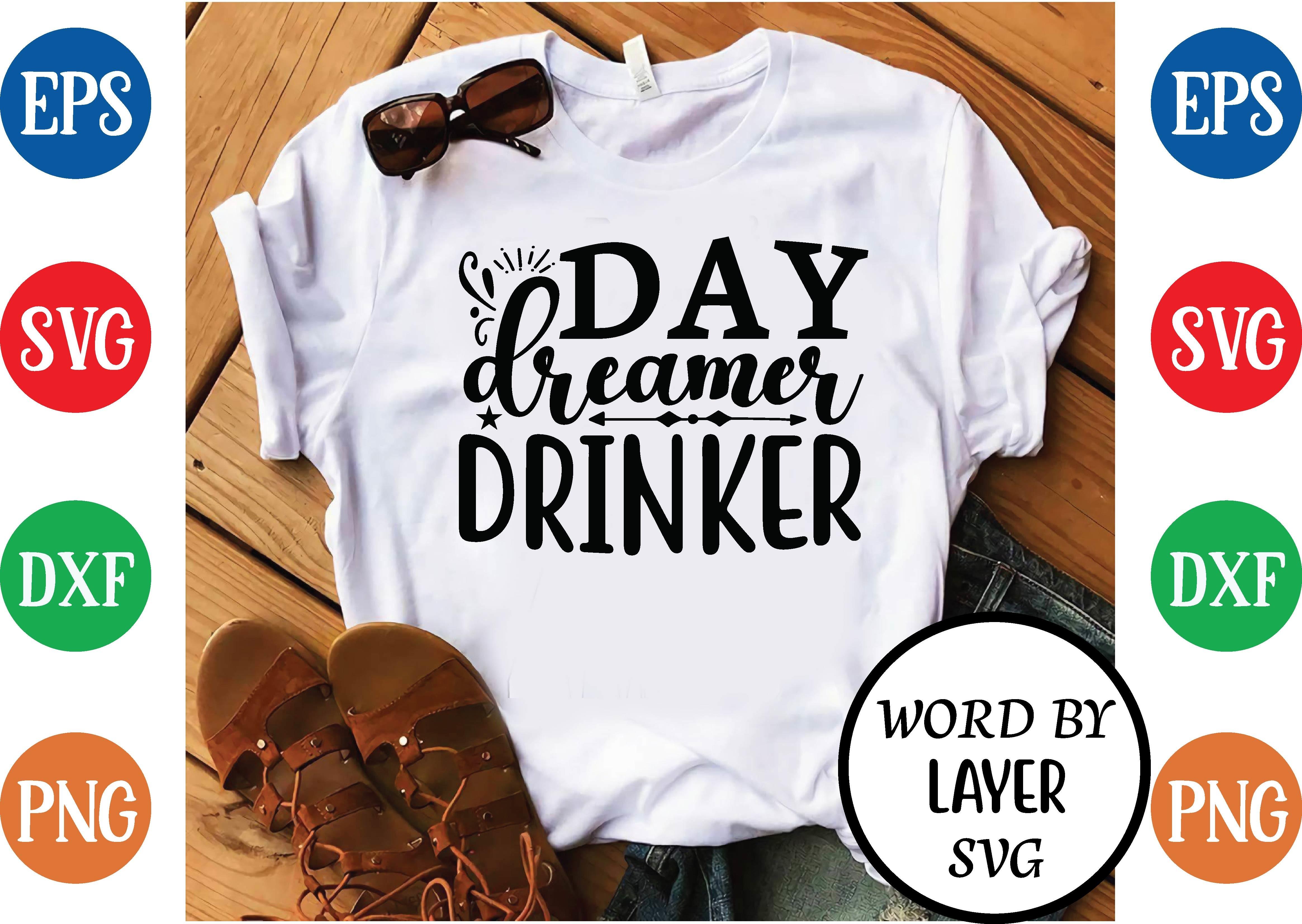 Day Dreamer Drinker Svg Design