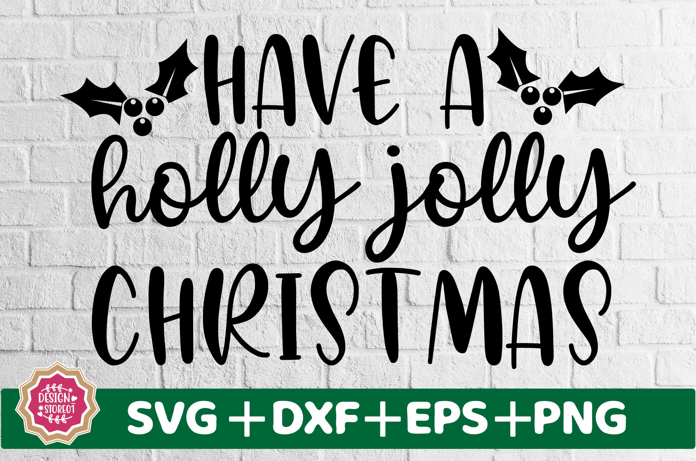 Have a Holly Jolly Christmas SVG