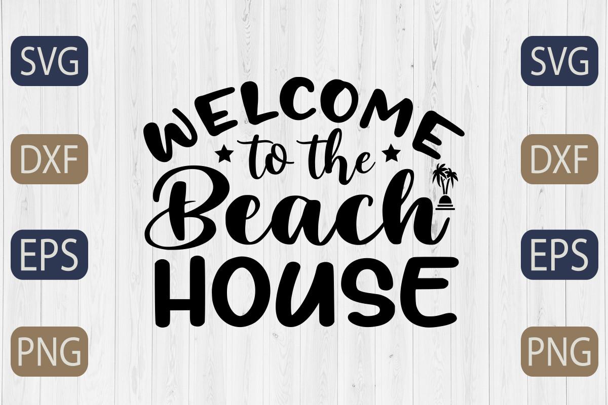 Welcome to the Beach House Svg