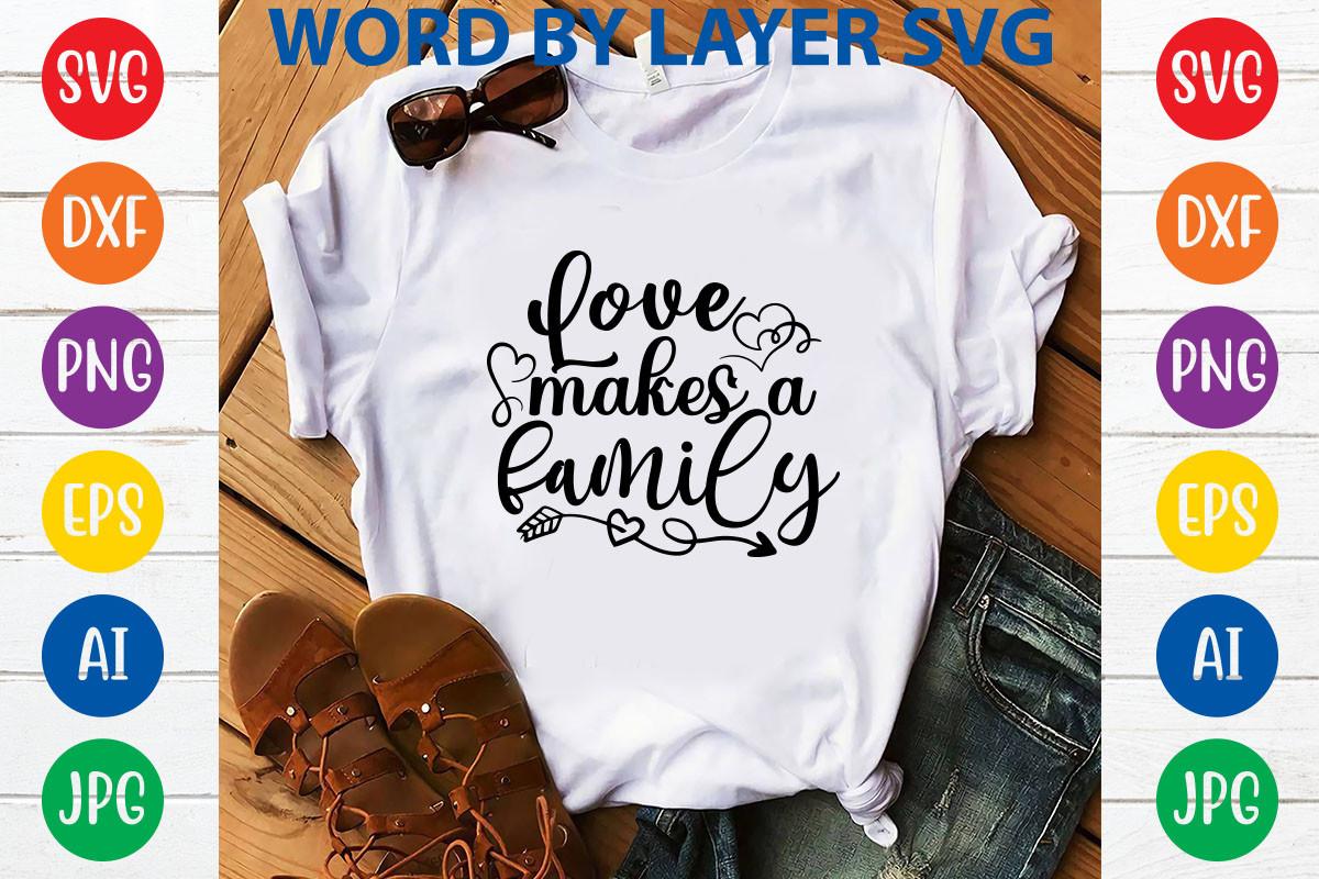 Love Makes a Family Svg Design