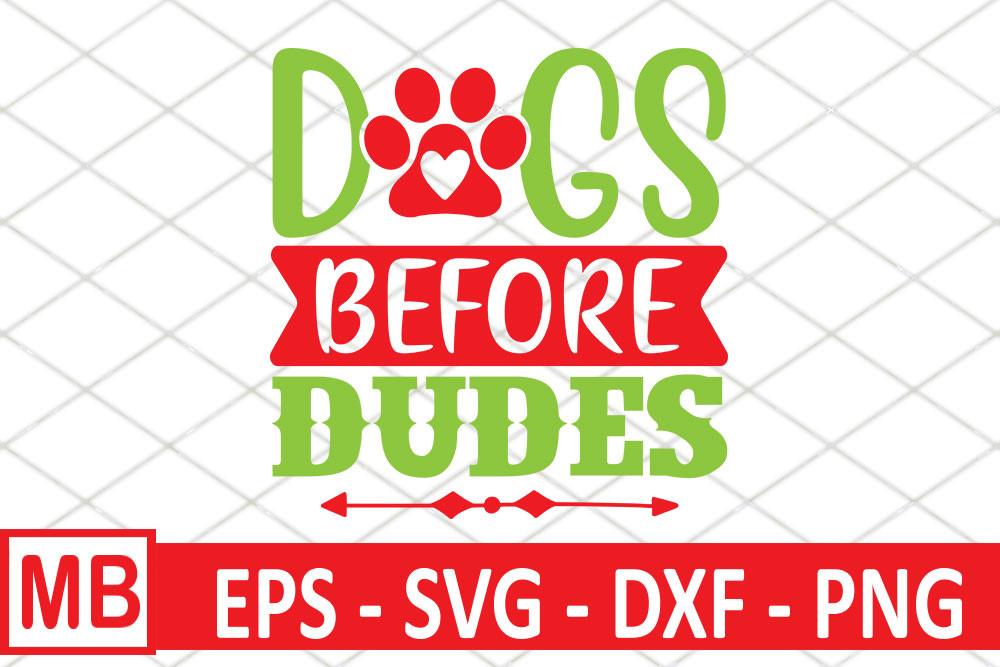 Dog Svg Design, DOGS BEFORE DUDES
