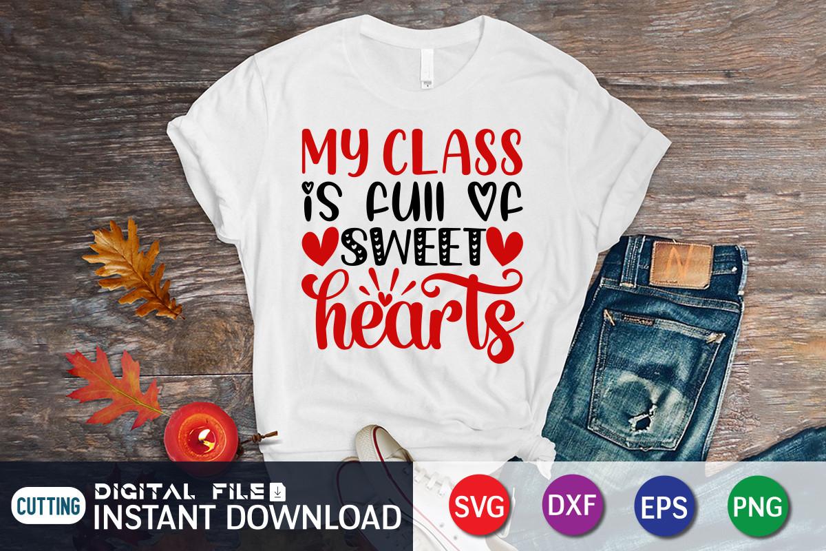 My Class is Full of Sweet Hearts T Shirt