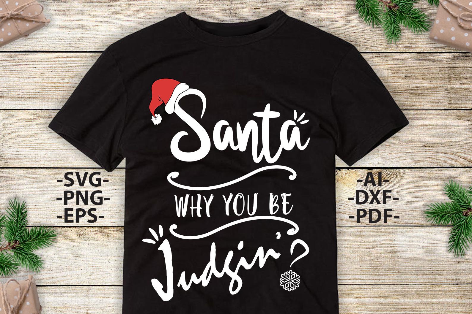 Santa Judgin Svg, Christmas Shirt SVG