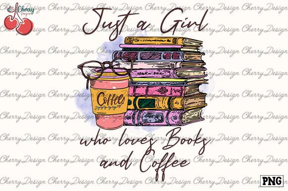 Just a Girl Who Loves Books and Coffee
