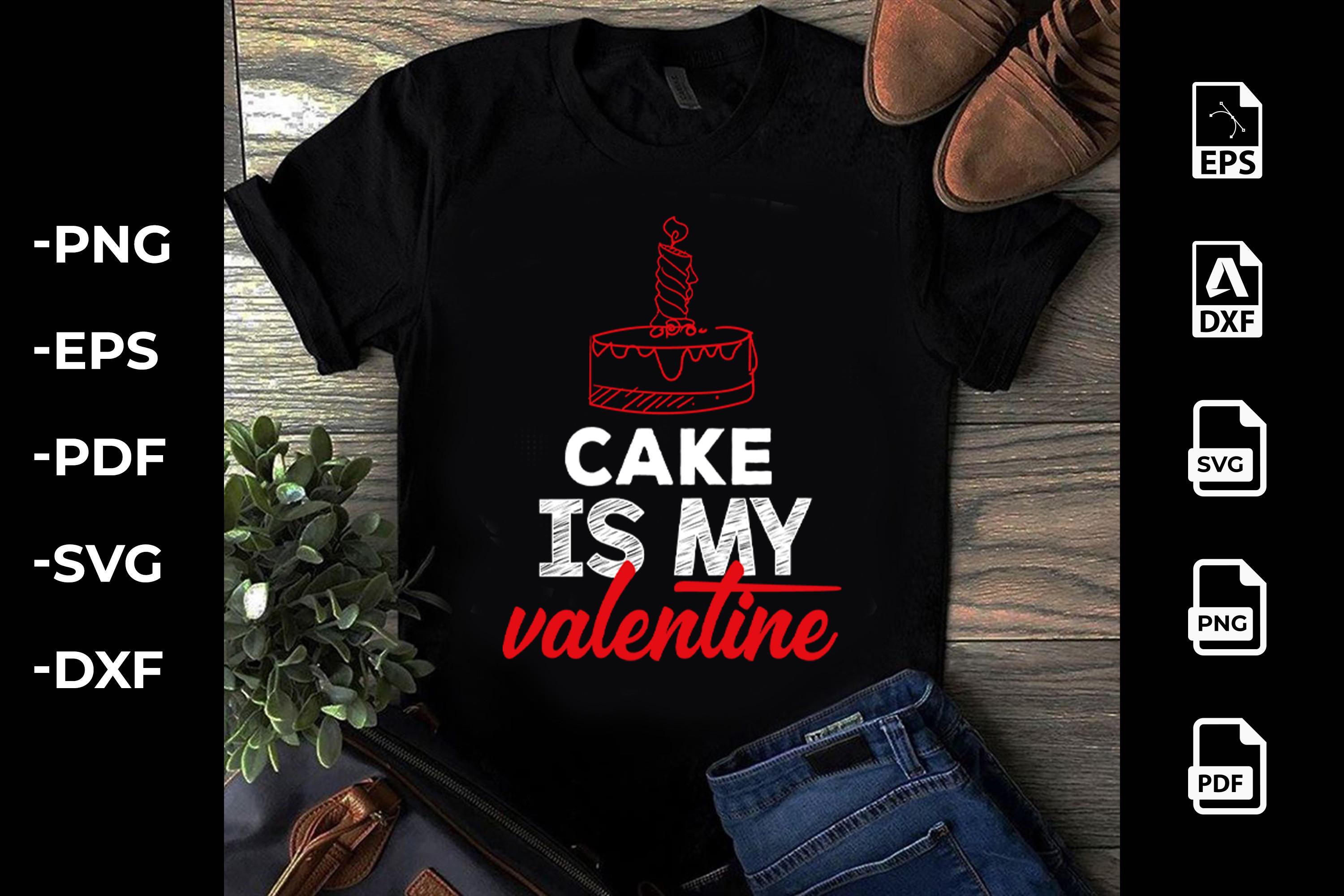 Cake is My Valentine