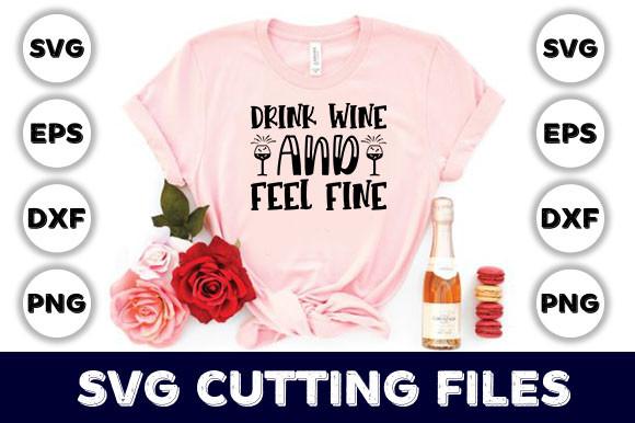 Drink Wine and Feel Fine