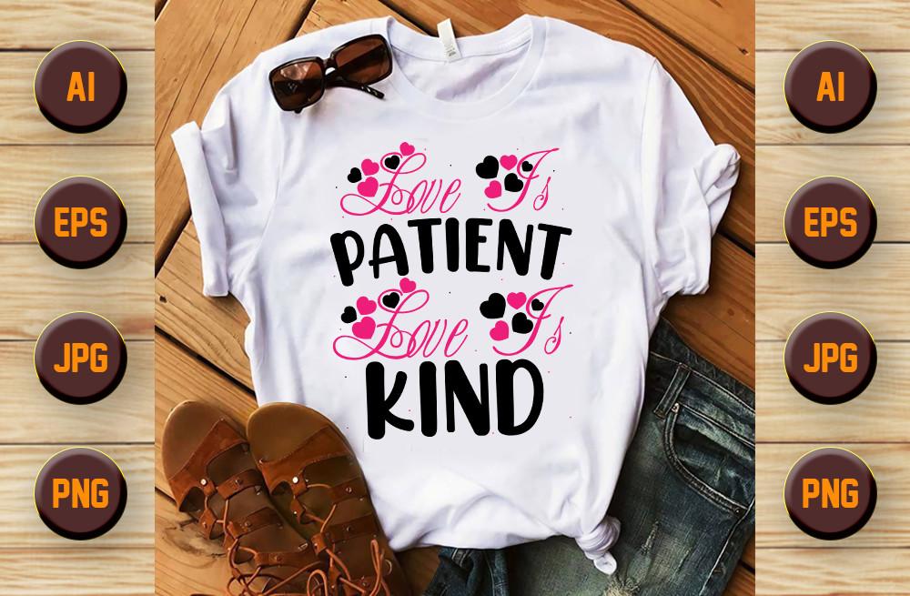 Love is Patient Valentine's Day T Shirt