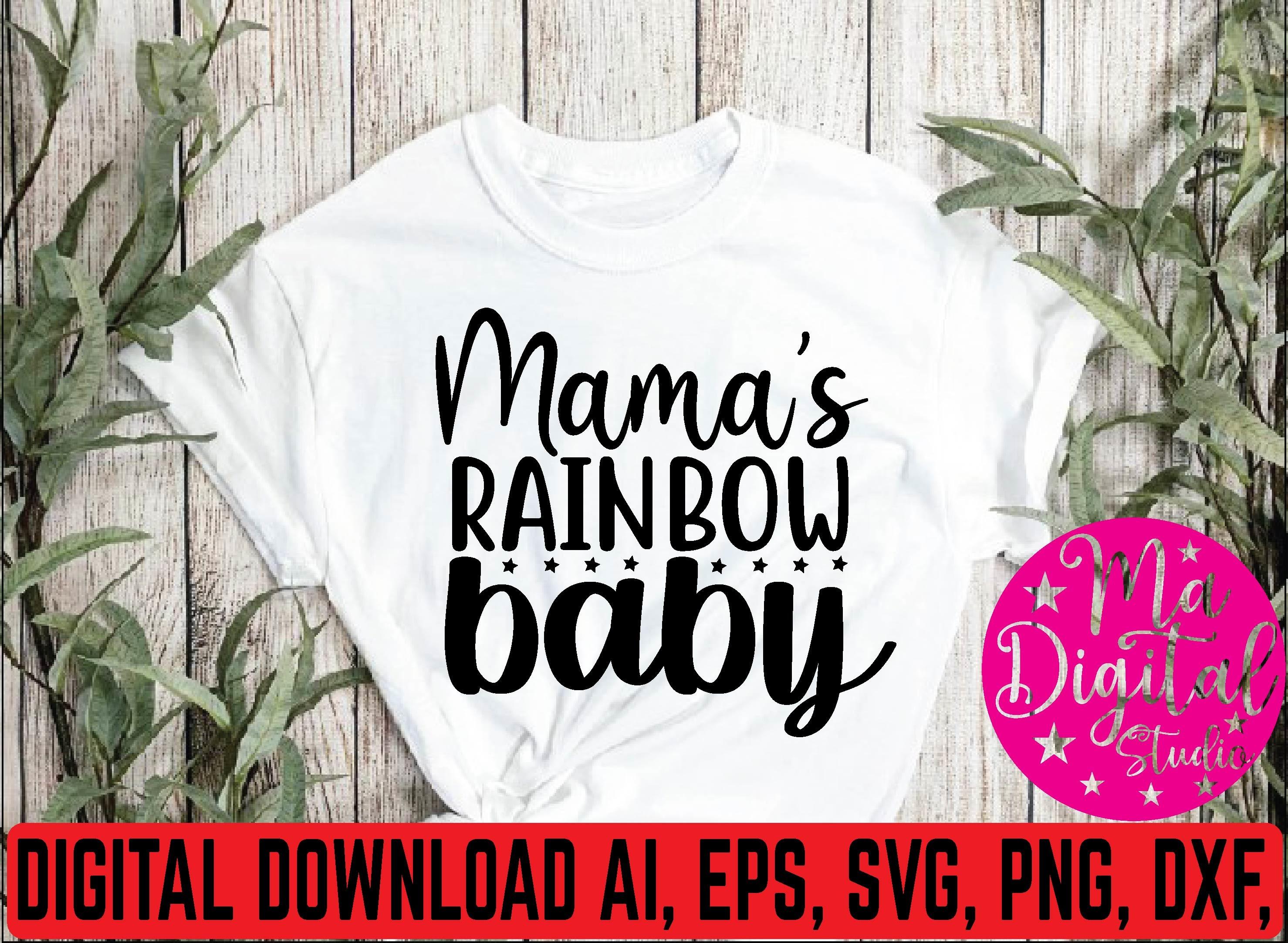 Mama’s Rainbow Baby Svg