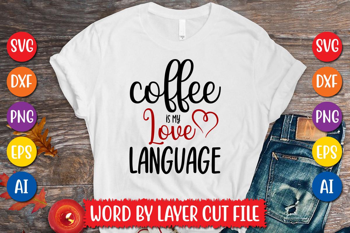 Coffee is My Love Language Svg Design