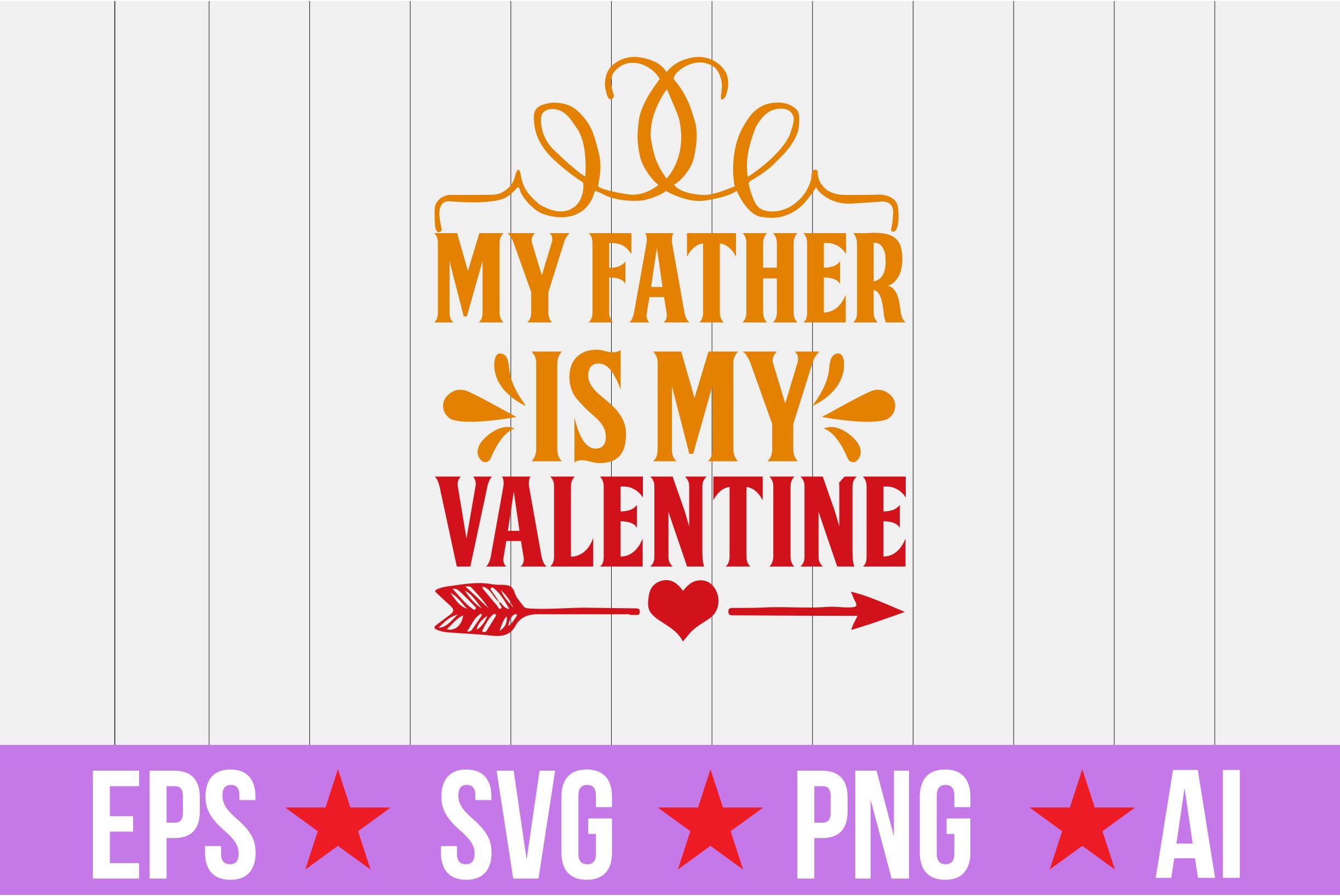 My Father is My Valentine