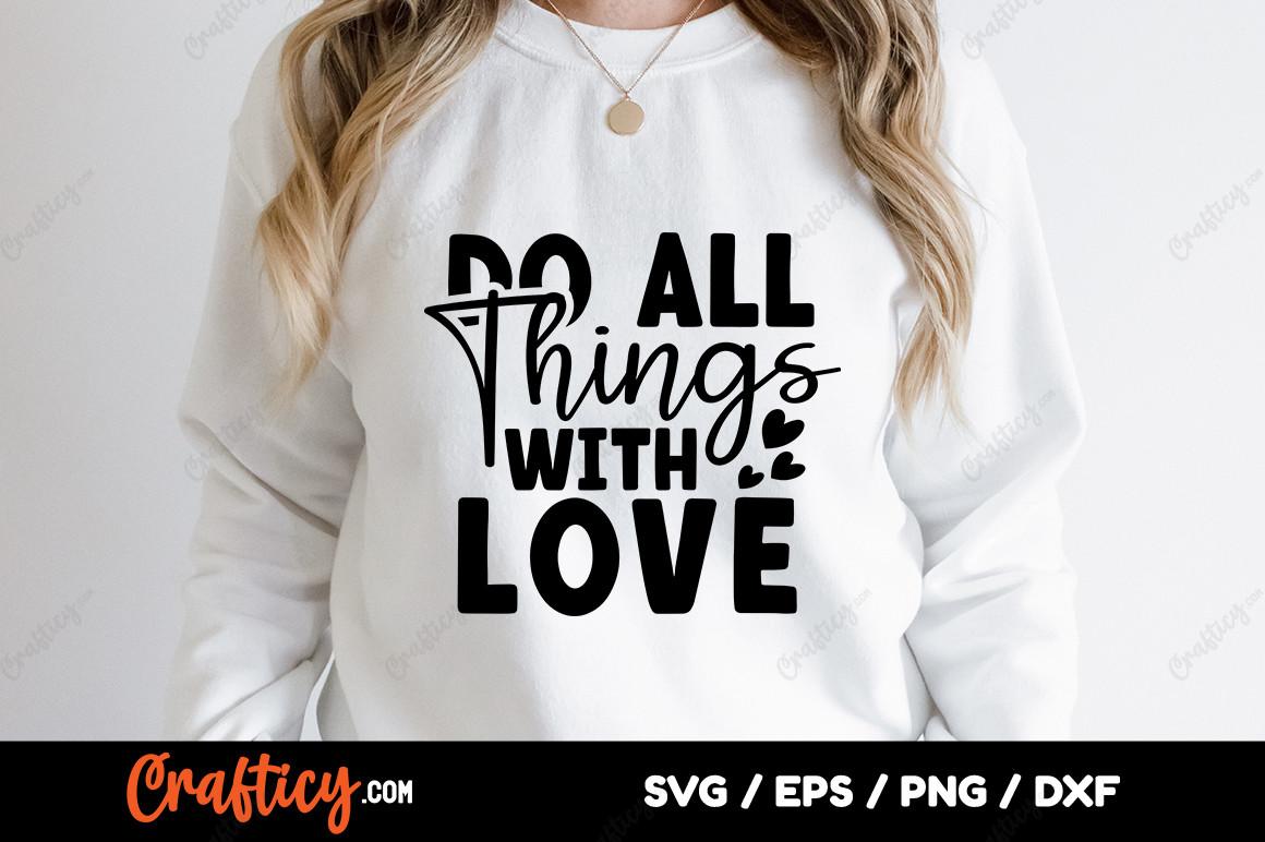 Do All Things with Love SVG