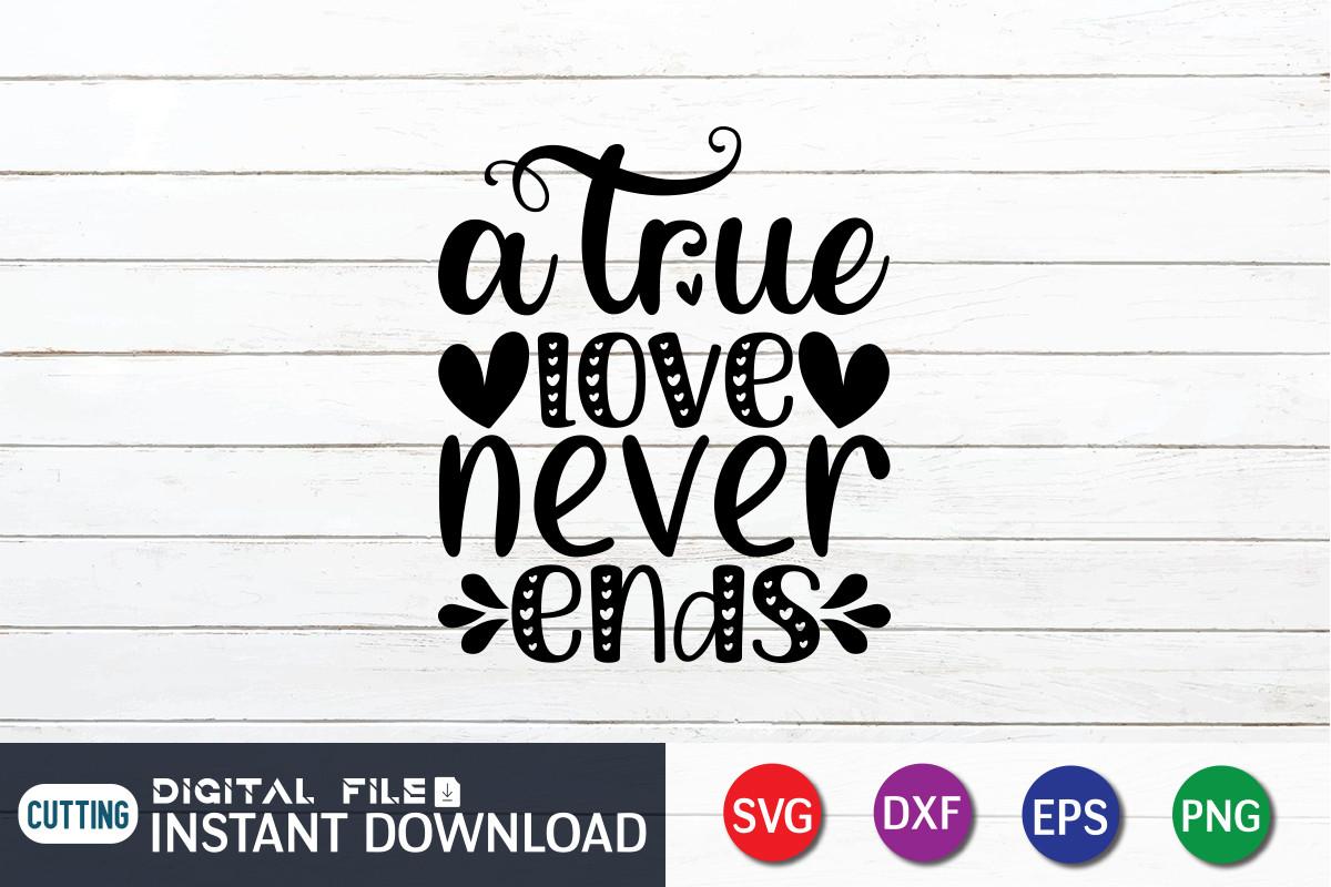 A True Love Story Never Ends Svg