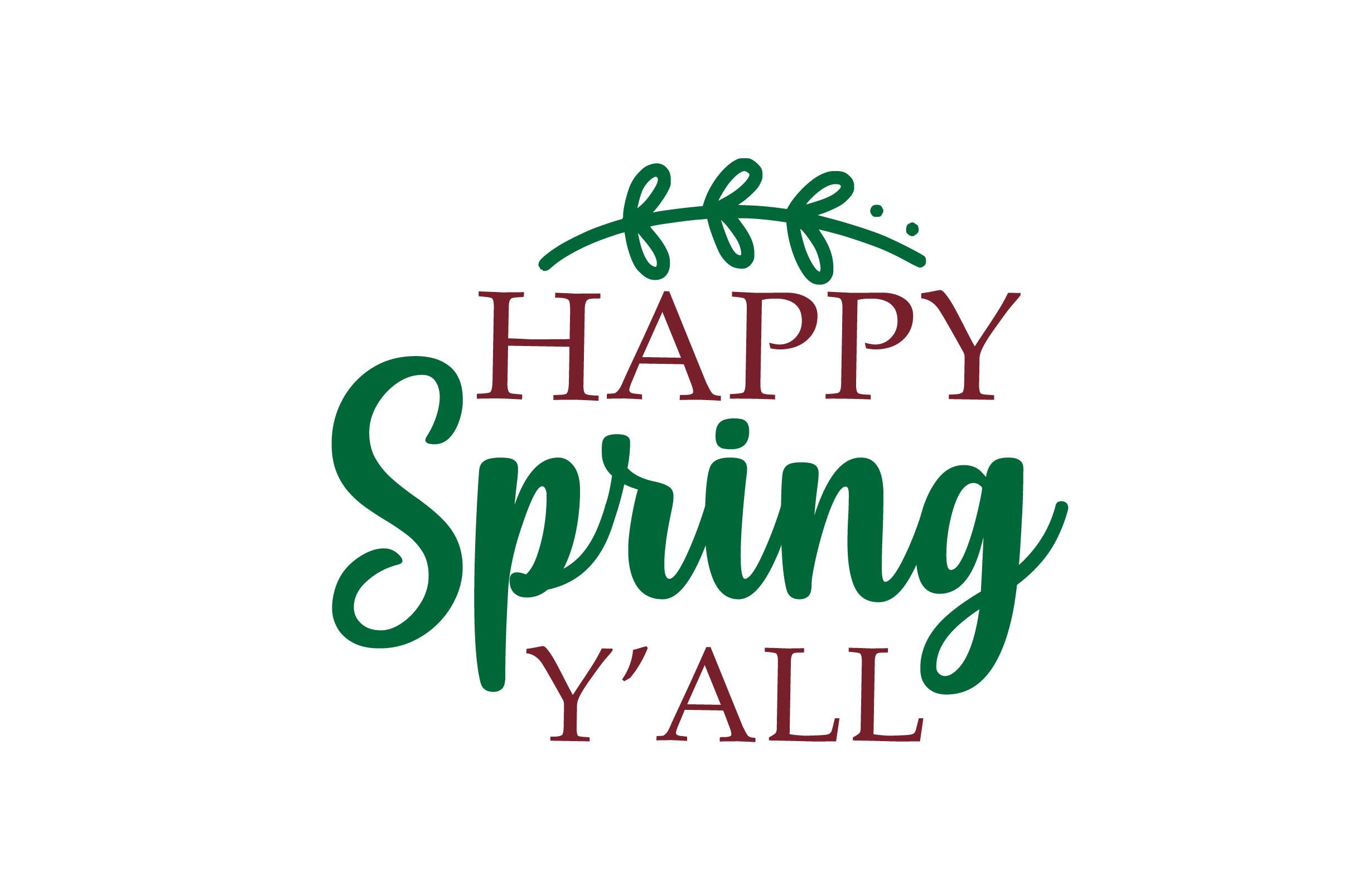 Happy Spring Y'all SVG Cute File