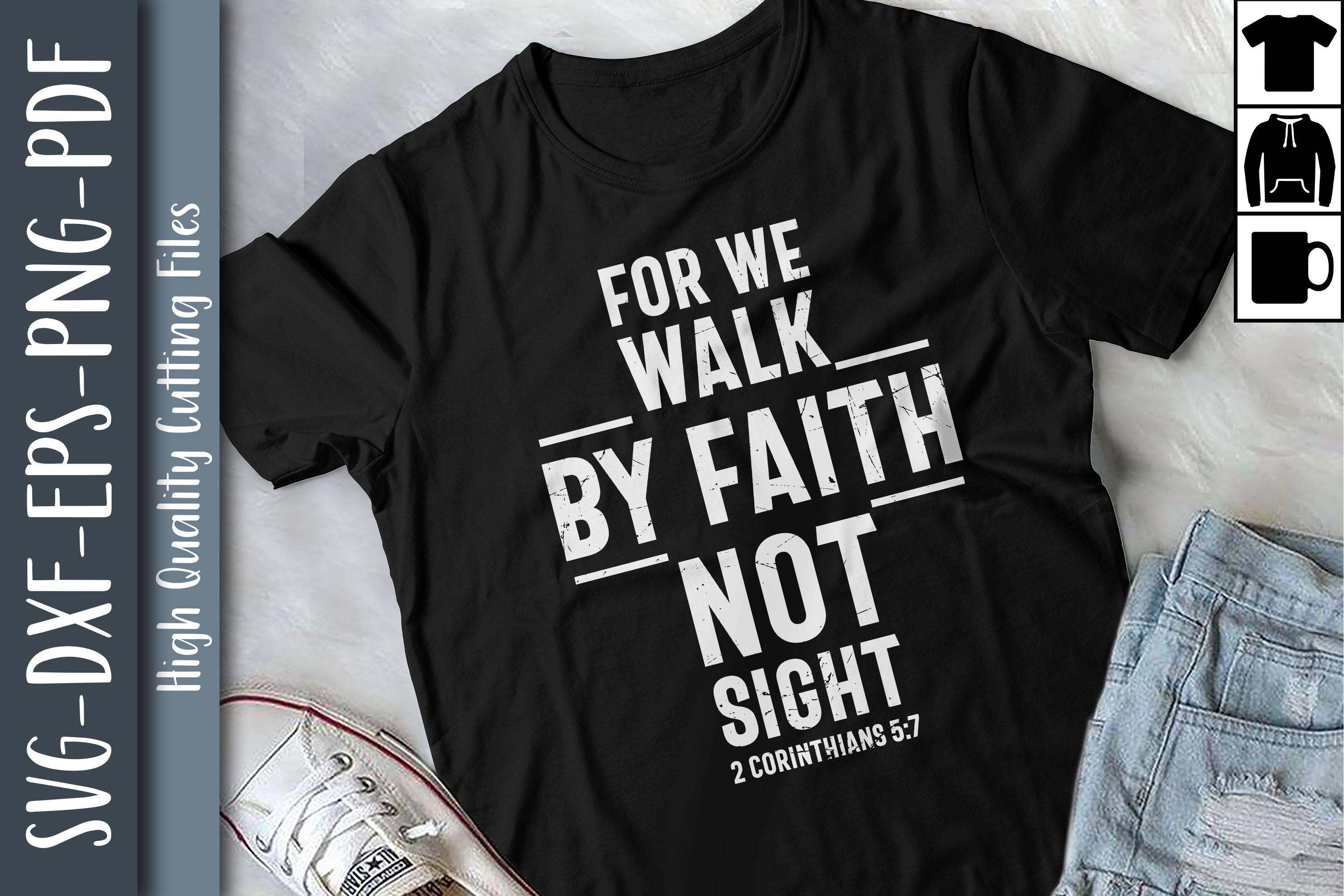For We Walk by Faith Not Sight