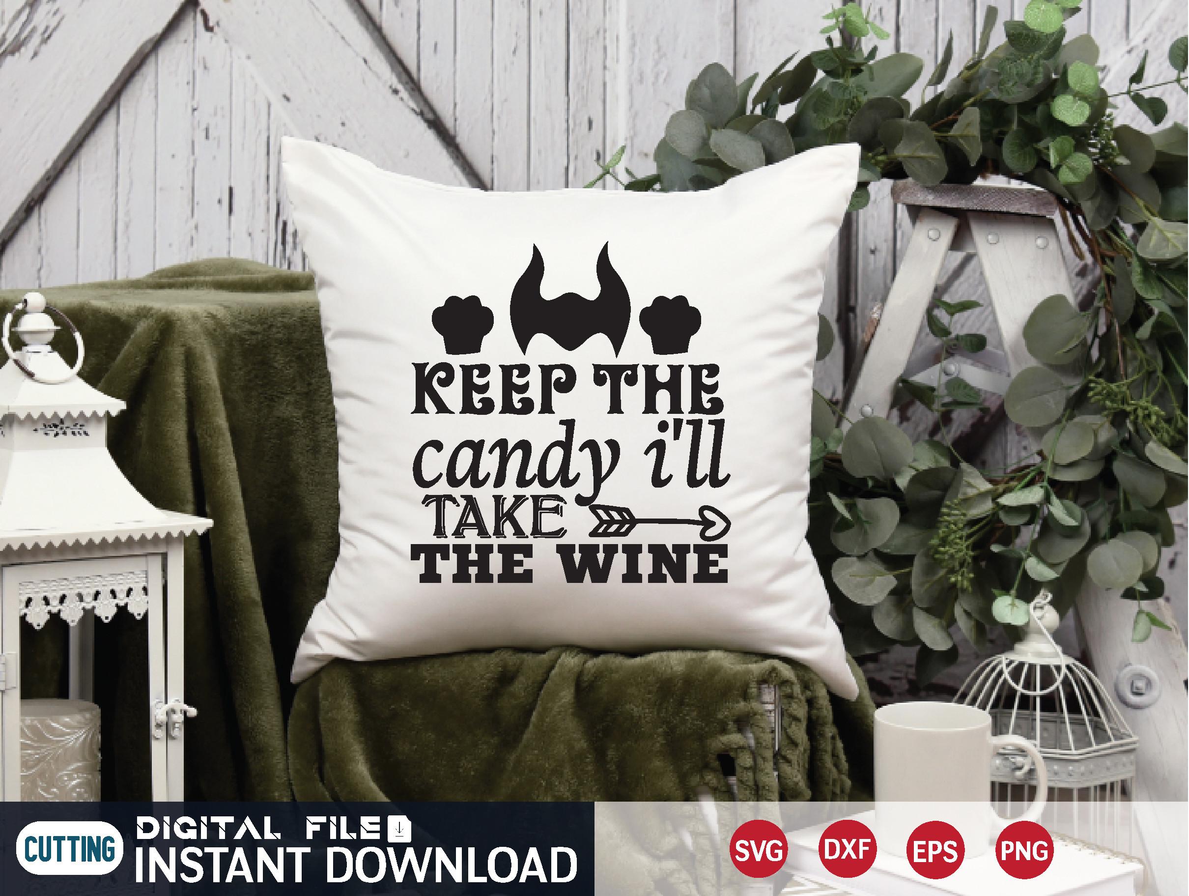 Keep the Candy I'll Take the Wine Svg