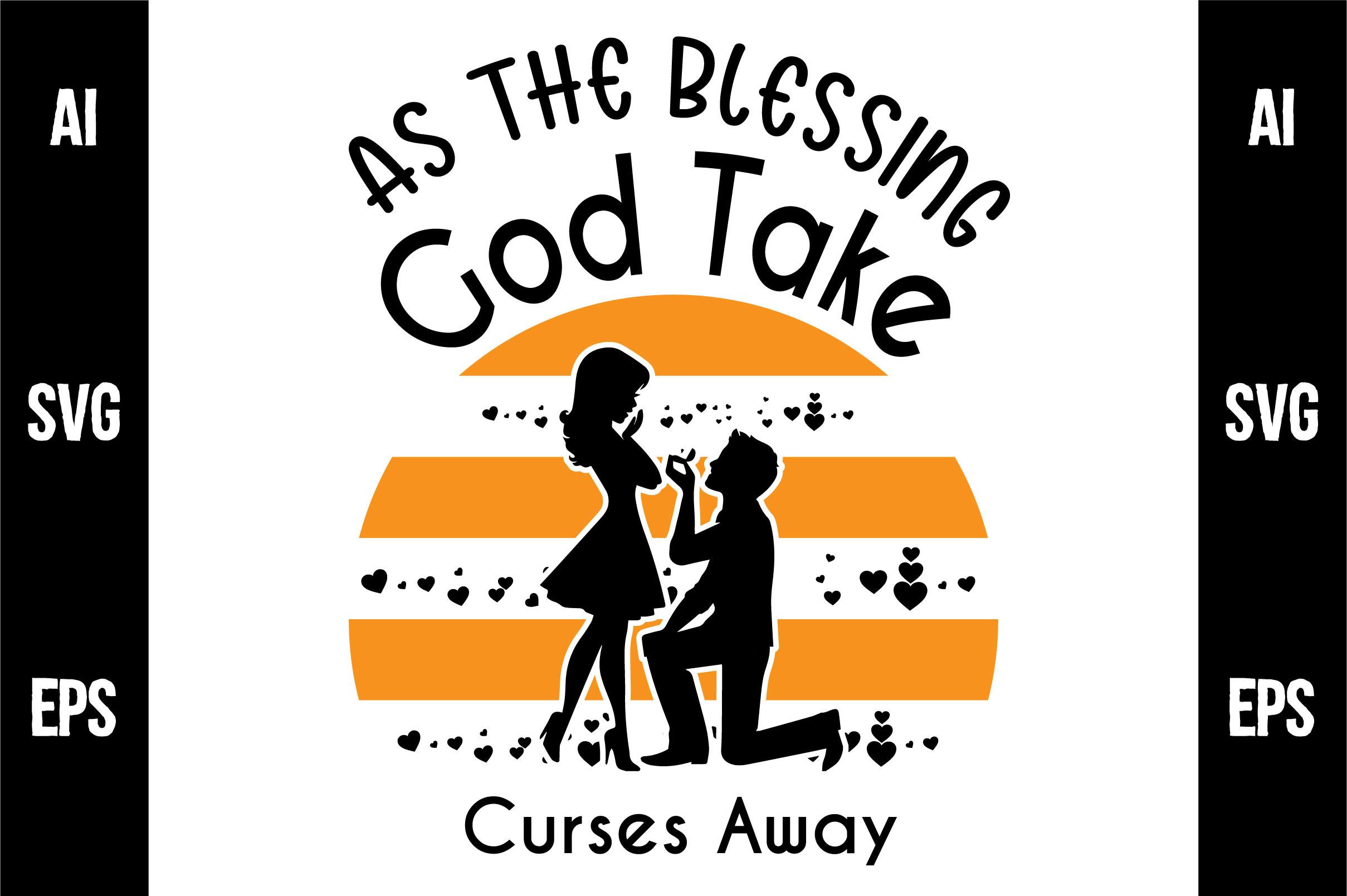 As the Blessing God Take Curse Away