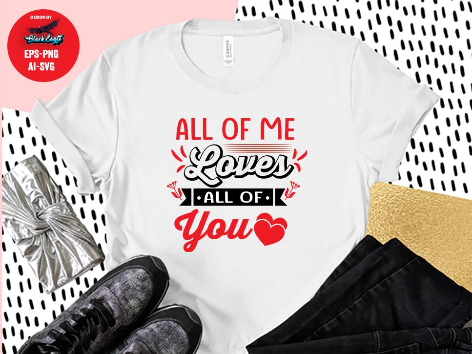Valentine's Day All of Me Loves All