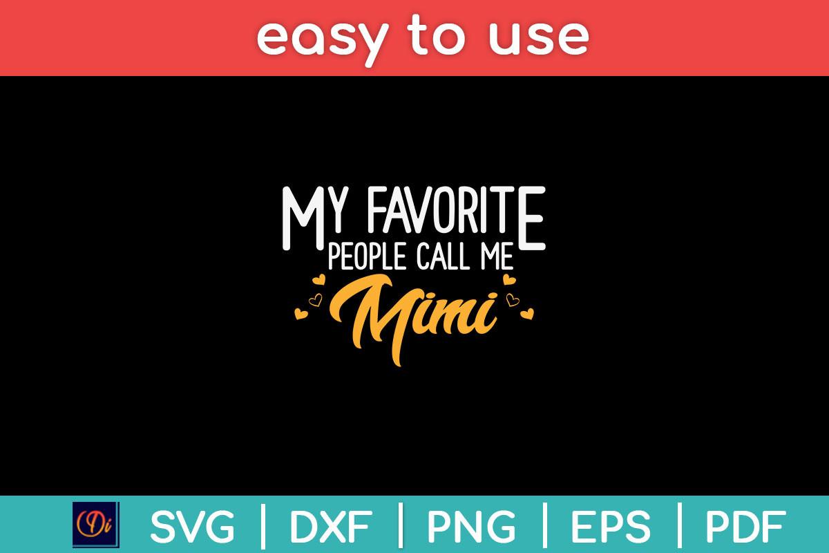 My Favorite People Call Me Mimi Svg File