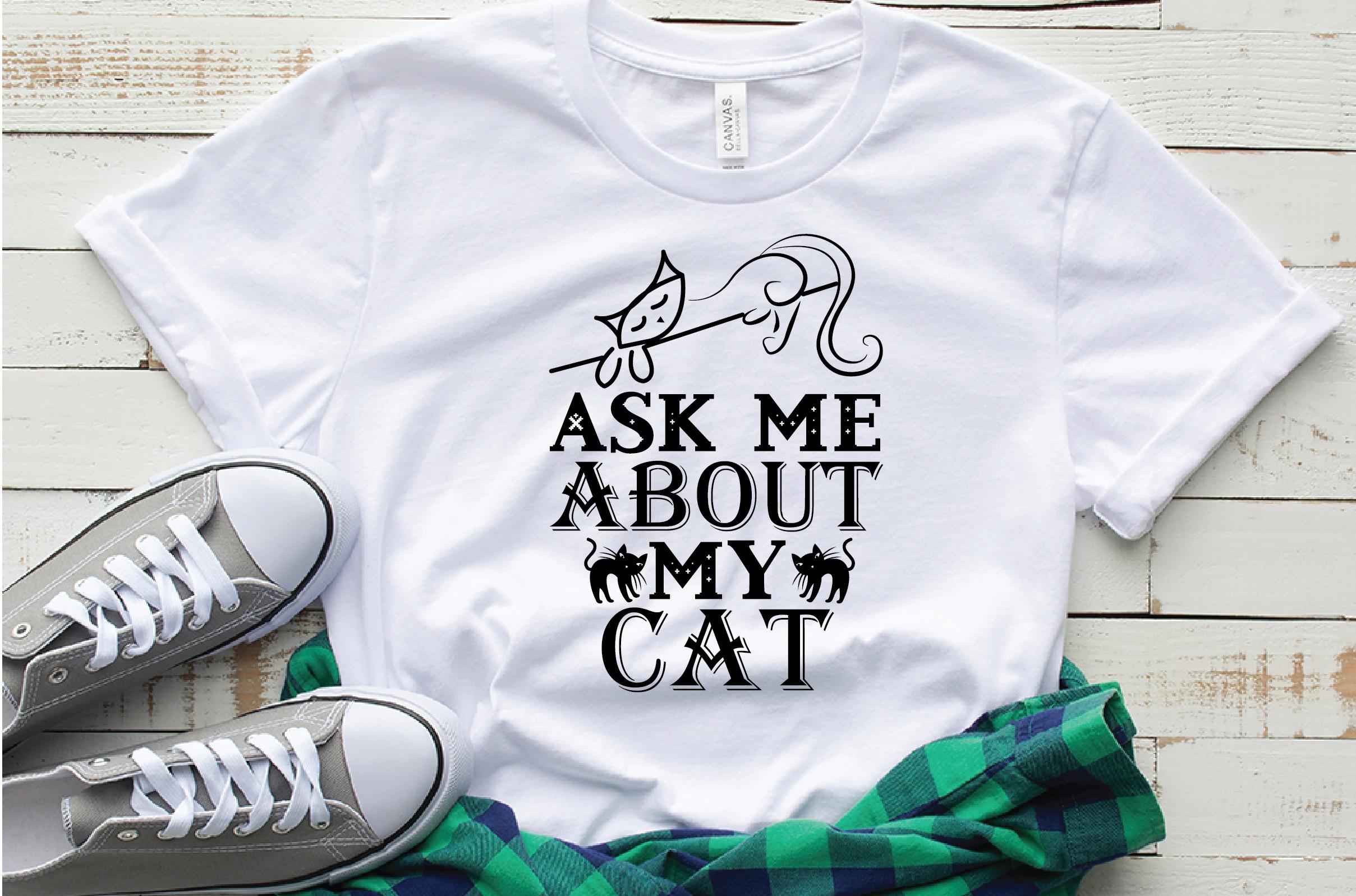 Ask Me About My Cat Svg