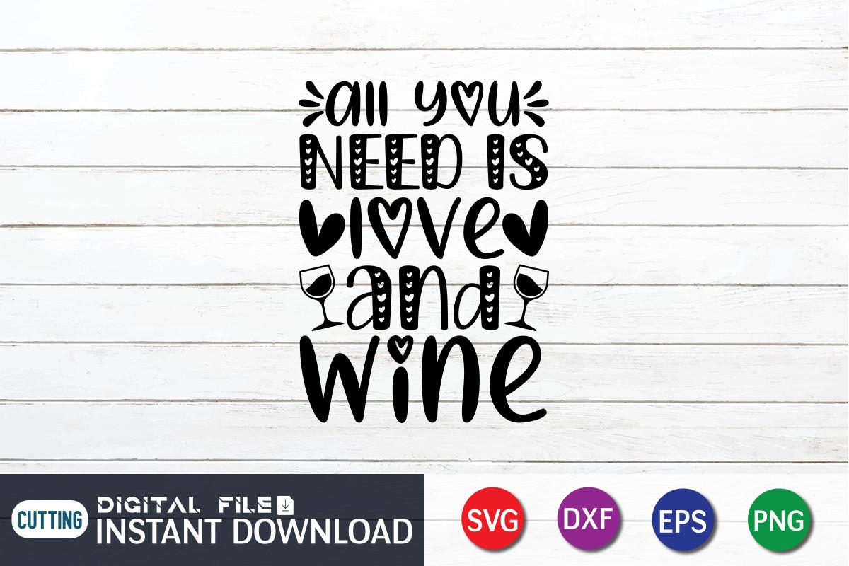 All You Need is Love and Wine SVG