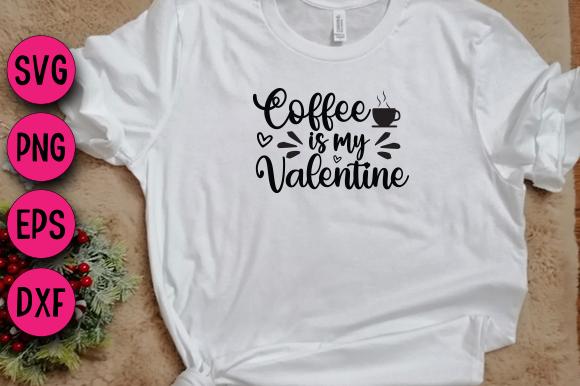 Coffee is My Valentine