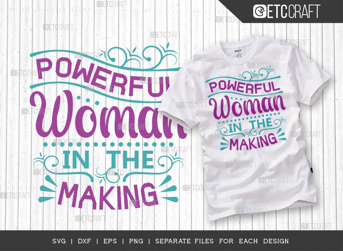 Powerful Woman in the Making Svg