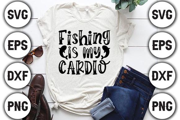 Fishing is My Cardio