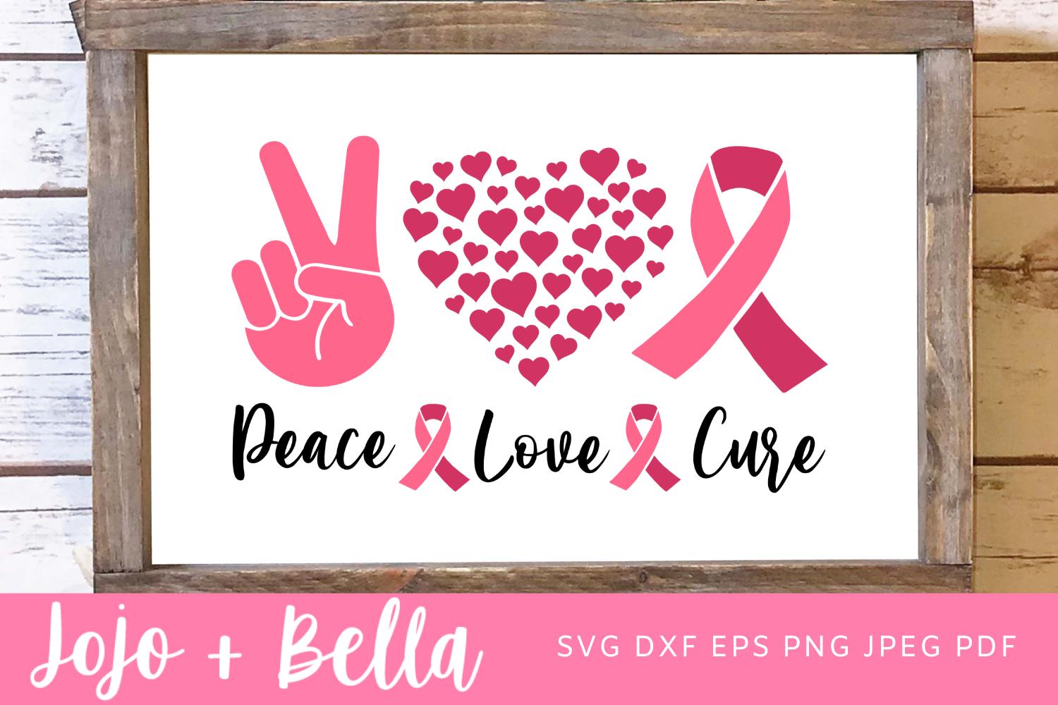 Peace Love Cure SVG, Cancer Quote, Breas