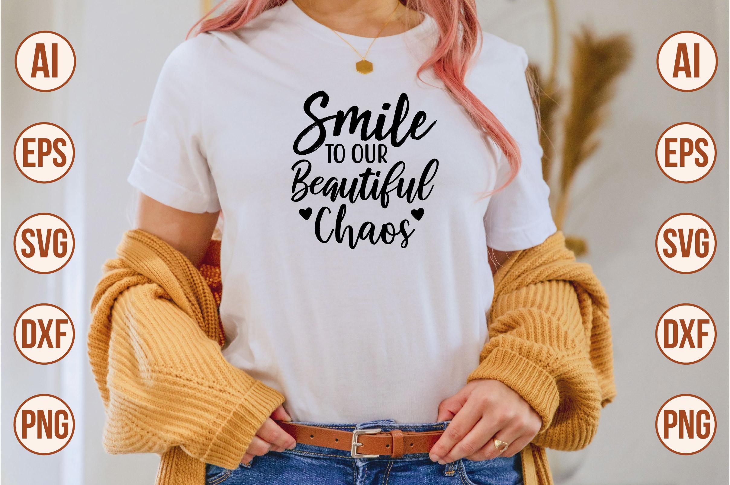 Smile to Our Beautiful Chaos
