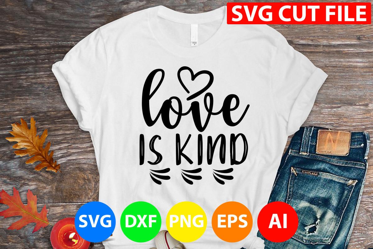Love is Kind Svg Cut File
