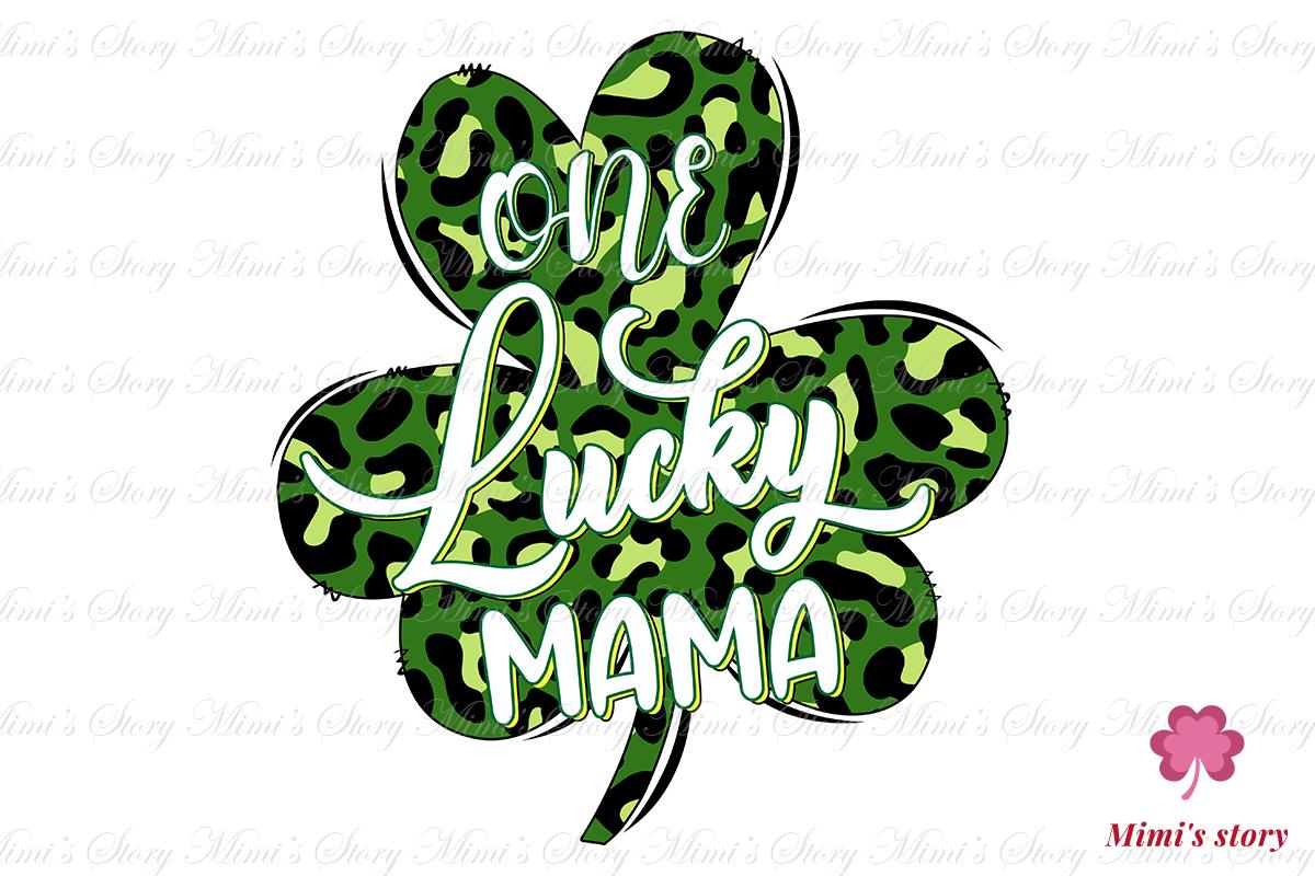One Lucky Mama Patrick's Day