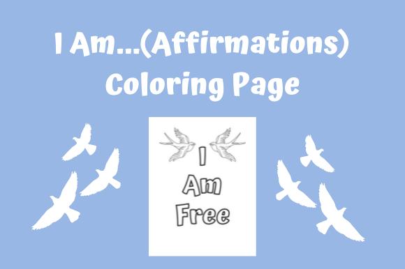 I Am Free Coloring Page Affirmations