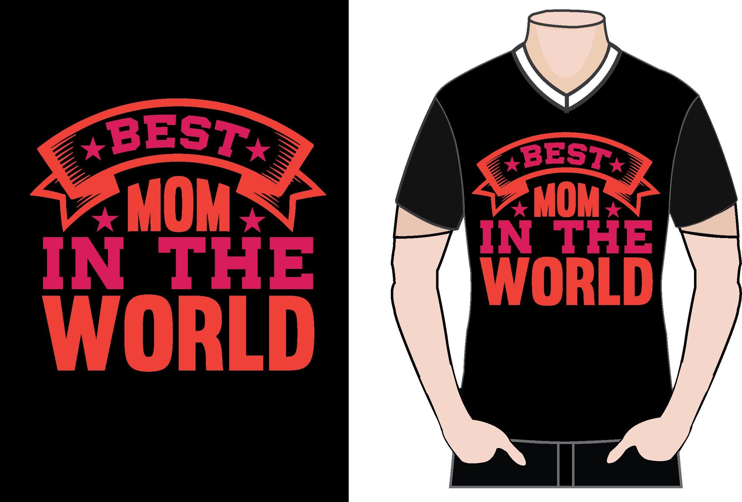 Best Mom in the World Tshirt